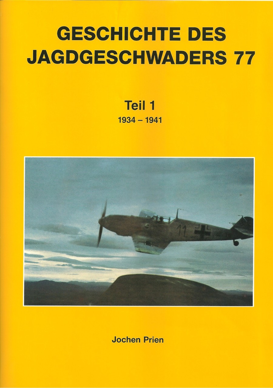 Geschichte des Jagdgeschwaders 77<br>Teil 1